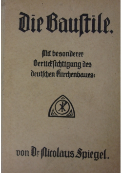 Die Baustile mit besonderer Berücksichtigung des deutschen Rirchenbaues. 1921 r.