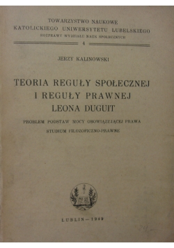 Teoria reguły społecznej i reguły prawnej Leona Duguit, 1949 r.