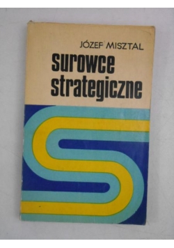 Misztal Józef - Surowce strategiczne