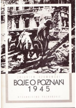 Boje o Poznań 1945