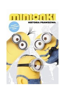 Minionki. Historia prawdziwa