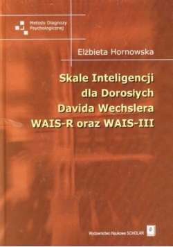 Skale inteligencji dla dorosłych Davida Wechslera WAIS-R oraz WAIS-III