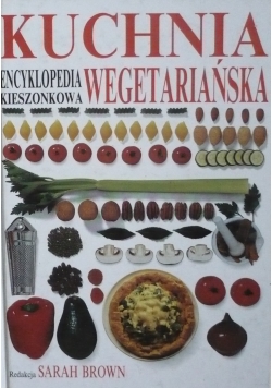 Encyklopedia kieszonkowa: Kuchnia wegetariańska