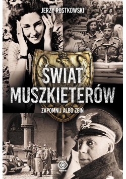 Świat Muszkieterów Zapomnij albo zgiń