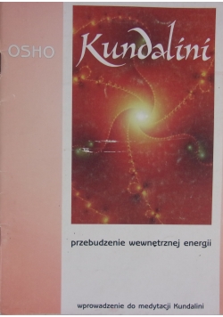 Osho. Kundalini, przebudzenie siły życiowej