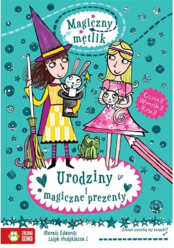 Magiczny mętlik. Urodziny i magiczne prezenty