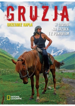 Gruzja. W drodze na Kazbek i z powrotem