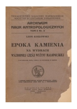 Epoka kamienia na wydmach wschodniej części wyżyny Małopolskiej, 1922 r.