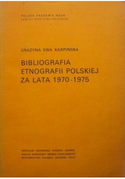 Bibliografia etnografii polskiej za lata 1970 - 1975