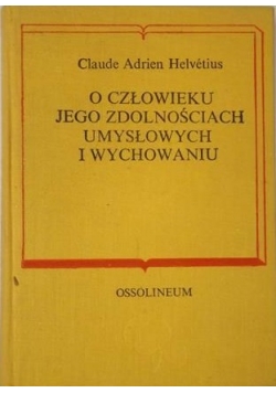 O czlowieku jego zdolnościach umysłowych i wychowaniu