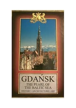 Gdańsk, the pearl of the baltic sea