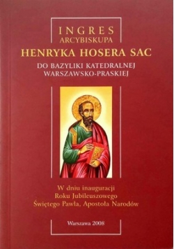 Ingres Arcybiskupa Henryka Hosera SAC