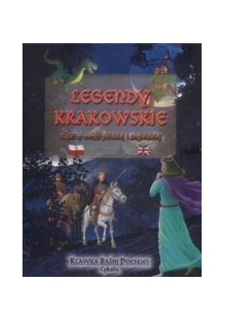 Legendy krakowskie. Bajki w wersji polskiej i angielskiej
