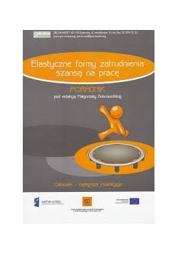 Elastyczne formy zatrudnienia szansą na pracę