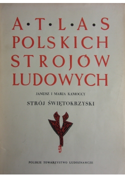 Atlas Polskich Strojów Ludowych-Strój Świętokrzyski