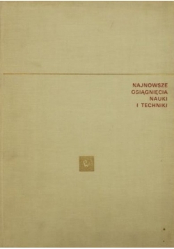 Najnowsze osiągnięcia nauki i techniki