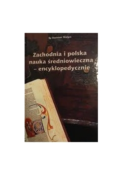 Zachodnia i polska nauka  średniowieczna encyklopedycznie