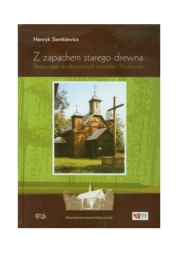 Z zapachem starego drewna