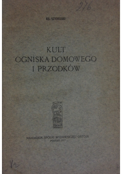 Kult ogniska domowego i przodków, 1917 r.