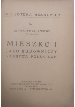 Mieszko I jako budowniczy państwa polskiego,ok.1922r.