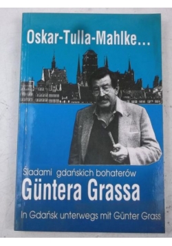 Śladami gdańskich bohaterów Güntera Grassa