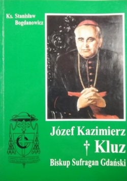 Józef Kazimierz Kluz Biskup Sufragan Gdański Autograf Bogdanowicza