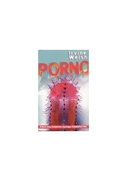 Porno - Irvine Welsh