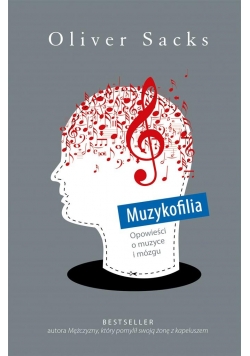 Muzykofilia. Opowieści o muzyce i mózgu