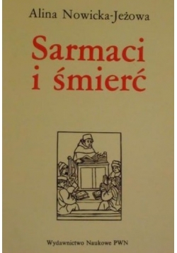 Sarmaci i śmierć: o staropolskiej poezji żałobnej