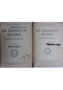 Na srebrnym globie, tom I i II ,  1946 r.
