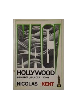 Hollywood - pieniądze, władza i kino