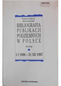 Bibliografia publikacji podziemnych w Polsce tom 2