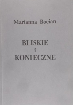 Bliskie i konieczne Autograf autora