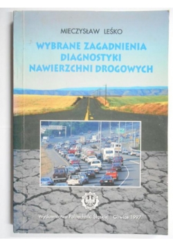 Wybrane zagadnienia diagnostyki nawierzchni drogowych