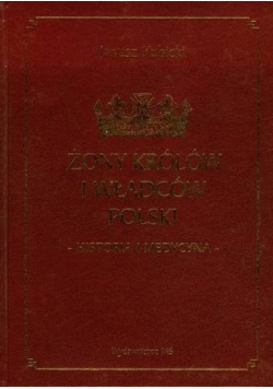 Żony Królów i Władców Polski + autograf Kubicki