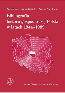 Bibliografia historii gospodarczej Polski w latach 1944 1989