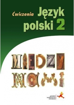 J.Polski GIM 2 Między Nami ćw. wersja B GWO