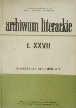 Archiwum literackie, tom XXVII
