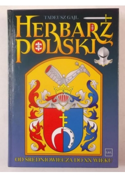 Gajl Tadeusz - Herbarz polski od średniowiecza do XX wieku