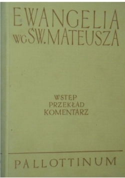 Ewangelia wg św Mateusza  Wstęp przekład komentarz
