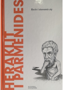 Heraklit i Parmenides Bycie i stawanie się