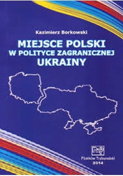 Miejsce Polski w polityce zagranicznej  Ukrainy