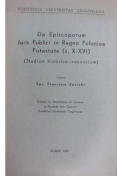 De Episcoporum Juris Publici in Regno Poloniae Potestate s X - XVI