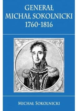 Generał Michał Sokolnicki 1760-1816