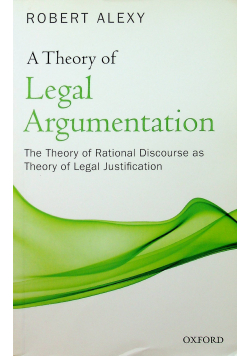 A Theory of Legal Argumentation