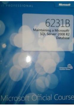 Maintaining a Microsoft SQL Server 2008 R2 Database