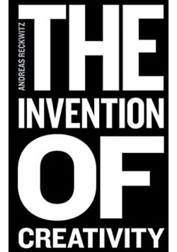 The Invention of Creativity