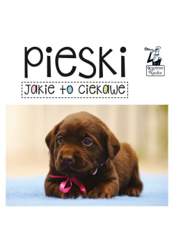 Kapitan Nauka Jakie to ciekawe Pieski