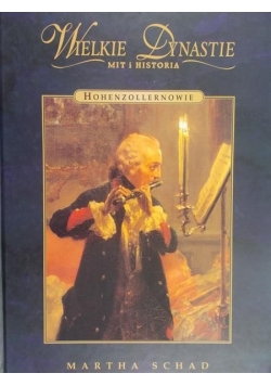 Wielkie Dynastie Hohenzollernowie