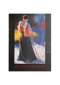 Leon Wyczółkowski 1852-1936